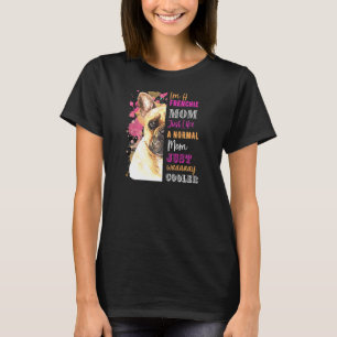 Camiseta Mulheres Eu Sou Uma Mãe Francesa Como Uma Mãe Norm