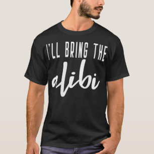 Camiseta Mulheres Eu Trarei A Noiva Alibi Festa de Despedid