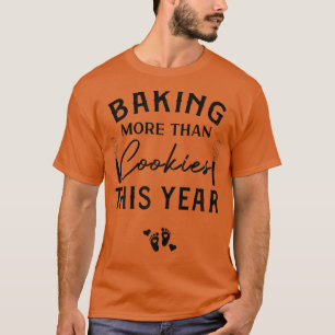 Camiseta Mulheres Fazendo Mais Que Cookies Este Ano, Christ