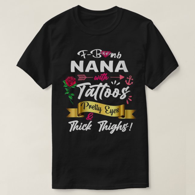 Camiseta Mulheres FBomb Nana Tatuagens Olhos Bonito Coxas E (Frente do Design)