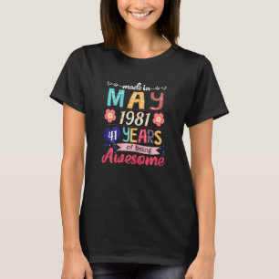 Camiseta Mulheres Feitas Em Maio De 1981 41 Anos Sendo Incr