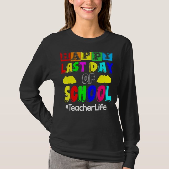 Camiseta Mulheres Felizes No Último Dia Da Vida De Professo (Frente)