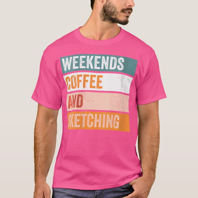 Camiseta Mulheres Fins De Semana Café E Esboço Engraçado Ho (Frente)