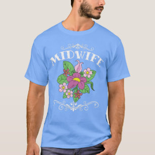 Camiseta Mulheres Flores Nascendo Parteira Doula Midwifery