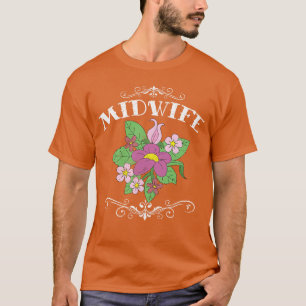 Camiseta Mulheres Flores Nascendo Parteira Doula Midwifery