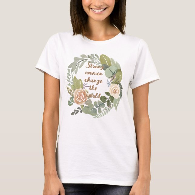 Camiseta mulheres fortes mudam o mundo 8ª marcha igualdade (Frente)