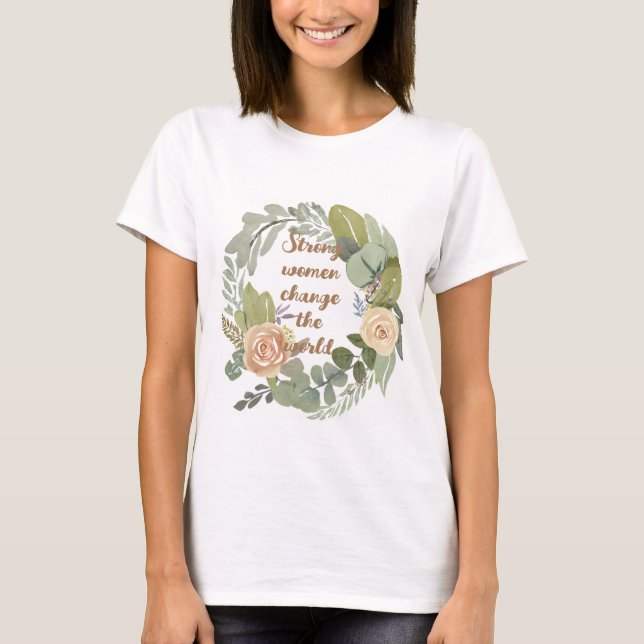 Camiseta mulheres fortes mudam o mundo 8ª marcha igualdade (Frente)