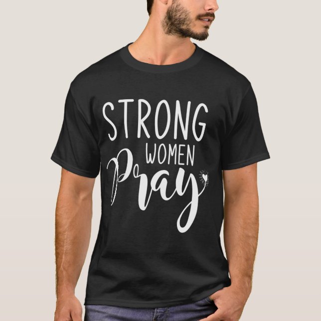 Camiseta Mulheres Fortes Rezam Jesus (Frente)