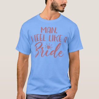 Camiseta Mulheres Homem Sinto-me Como Uma Noiva Festa de De