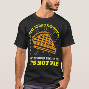 Camiseta Mulheres Iguais Direitos Não é Pie LGBT Apoiante