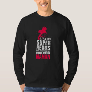 Camiseta Mulheres Il Y A Des Super Heroes Les Appelle Maman
