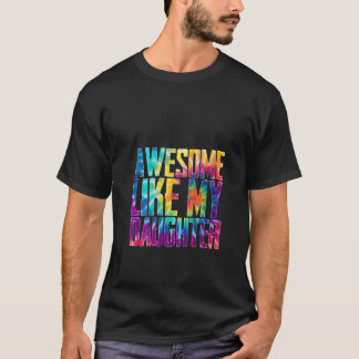 Camiseta Mulheres Incríveis Como Minha Filha Engraçada Tie