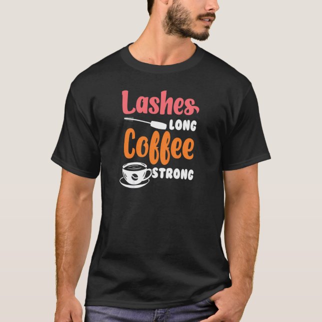 Camiseta Mulheres Lashes Café Longo Beleza Forte Criticam U (Frente)