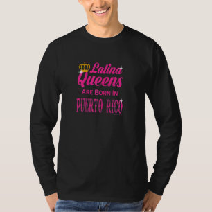 Camiseta Mulheres Latina Queens São Nasceres Em Porto Rico