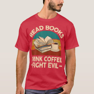 Camiseta Mulheres Lem Livros Bebem Café Lutar Contra Nerd B