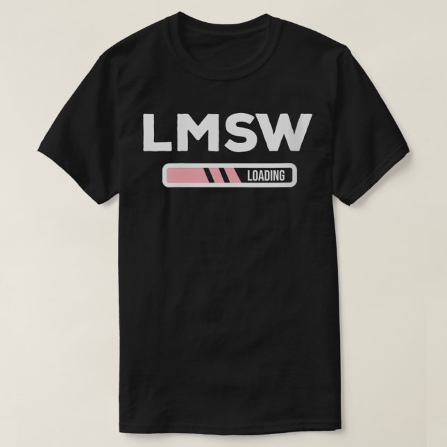 Camiseta Mulheres LMSW Carregando Trabalhador Social Mestre (Frente do Design)