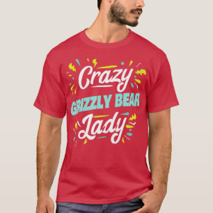 Camiseta Mulheres Loucas Ursinhas Grizzly - Bea Grizzly Eng