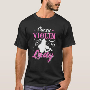 Camiseta Mulheres Loucas Violinas Senhora Engraçada Violini