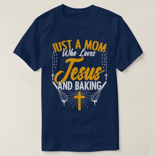 Camiseta Mulheres Mãe Que Ama Jesus E Fazendo Bake-Baker M (Frente do Design)