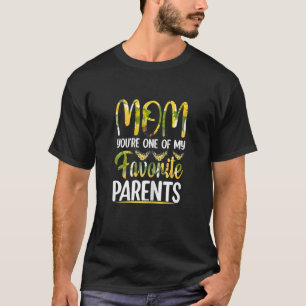 Camiseta Mulheres Mãe Você é um dos meus pais favoritos