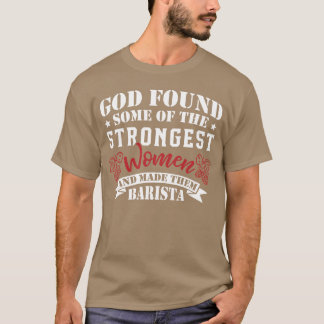 Camiseta Mulheres Mais Fortes Fizeram Garoto Barista