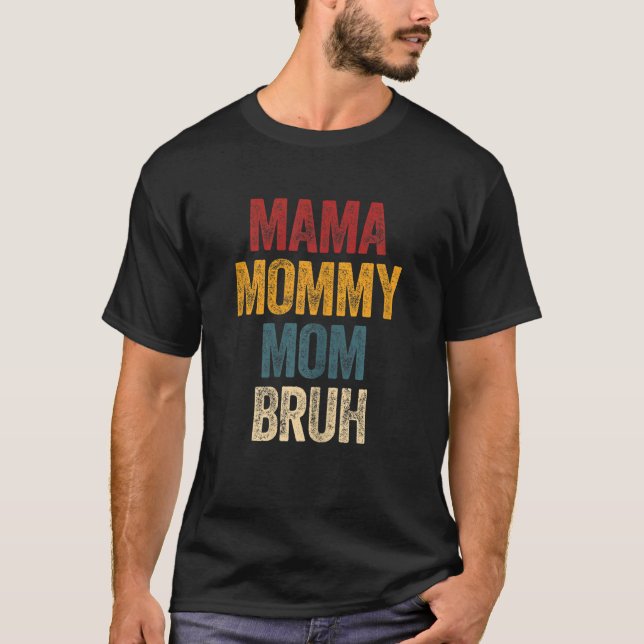 Camiseta Mulheres Mama Mamãe Mãe Bruh Dia da Mãe Retro Mo (Frente)