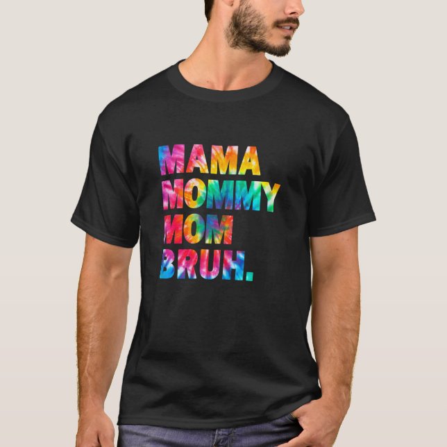 Camiseta Mulheres Mama Mamãe Mãe Bruh Tie Dye Hippie Boy Mã (Frente)