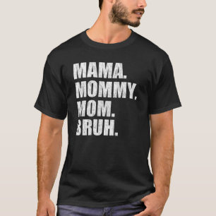 Camiseta Mulheres Mama Mamãe Mãe Bruh V Pescoço