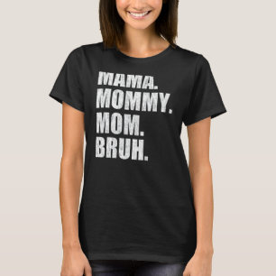 Camiseta Mulheres Mama Mamãe Mãe Bruh V Pescoço