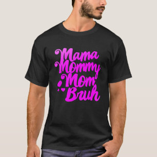 Camiseta Mulheres Mama Mamãe Mãe Bruh Vintage Engraçado Mãe