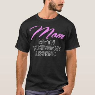 Camiseta Mulheres Mamãe Myth Taidermy Monta Taidermist Hun