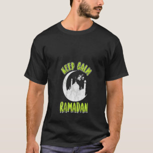 Camiseta Mulheres Mantêm Calma Ramadã Ramazan Fazendo Sawm 