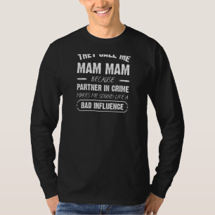 Camiseta Mulheres Me Chamam De Mam Porque Sócio Em Sócio