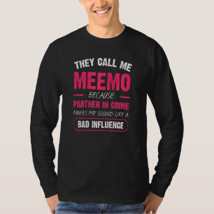 Camiseta Mulheres Me Chamam De Meemo Porque Parceiro No Cri