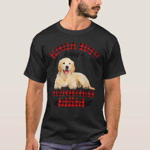 Camiseta Mulheres Meio Ocupadas Sendo Um Ouro Retriever Mãe
