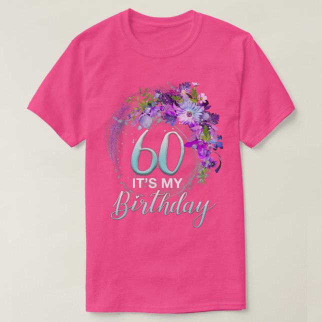 Camiseta Mulheres Meninas 60 É o meu aniversário Legal Flor (Frente do Design)