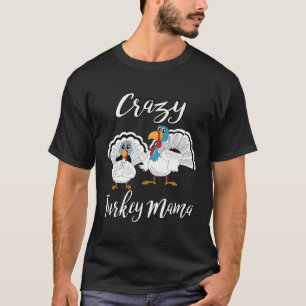 Camiseta Mulheres Meninas Loucas Turquia Mamãe Pet Turkeys