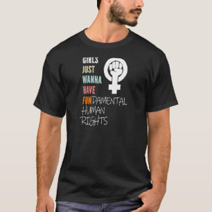 Camiseta Mulheres Meninas Só Querem Ter Direitos Fundamenta