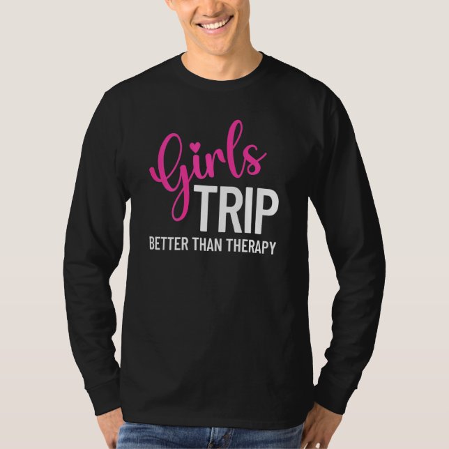 Camiseta Mulheres Meninas Viajam Melhor Que O Grupo Terapêu (Frente)