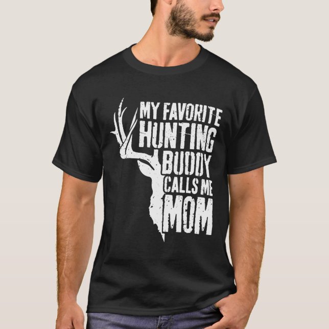 Camiseta Mulheres Meu Amigo Favorito De Caça Me Chama Mãe (Frente)