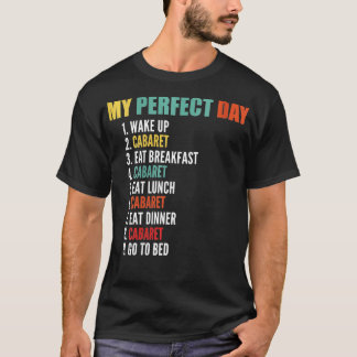 Camiseta Mulheres Meu Dia Perfeito Engraçado Cabaret VNeck