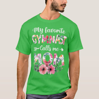 Camiseta Mulheres Meu Ginasta Favorito Me Chama De Ginástic