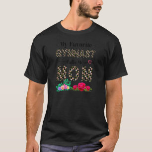 Camiseta Mulheres Meu ginasta Favorito Me Chama Mãe Gy