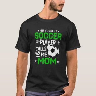 Camiseta Mulheres Meu Jogador De Futebol Favorito Me Chama