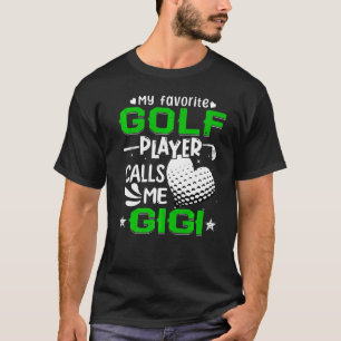 Camiseta Mulheres Meu Jogador De Golfe Favorito Me Chama Gi