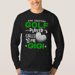 Camiseta Mulheres Meu Jogador De Golfe Favorito Me Chama Gi