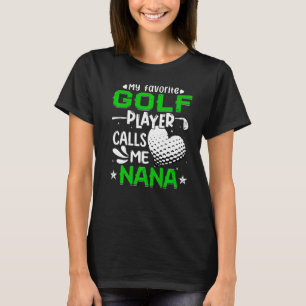 Camiseta Mulheres Meu Jogador De Golfe Favorito Me Chama Na