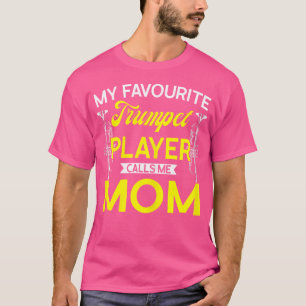 Camiseta Mulheres Meu Jogador De Trompete Favorito Me Chama