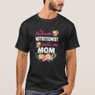 Camiseta Mulheres Meu Nutricionista Favorito Me Chama Mãe