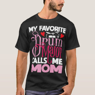 Camiseta Mulheres Meu Tambor Favorito Major Me Chama Mãe -